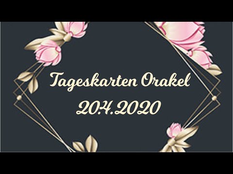 🌷TAGESKARTEN ORAKEL 20.4.2020 🌷