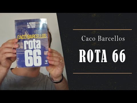 Rota 66 - Caco Barcellos