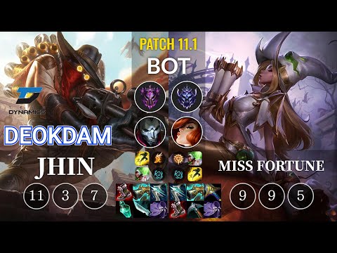 DYN deokdam Jhin vs Miss Fortune Bot - KR Patch 11.1