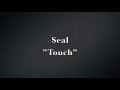 Seal - Touch