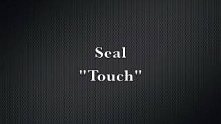 Seal - Touch