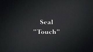Seal - Touch