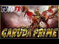 🎮 [TUTO Fr] Comment avoir Garuda Prime et ses armes