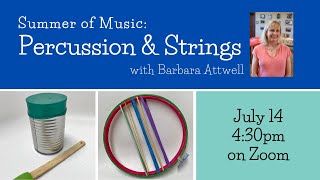 Kids' Workshop with Barbara Attwell - Summer of Music: Percussion & Strings