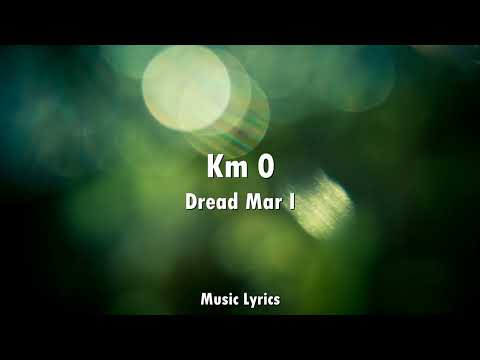 Dread Mar I - Km 0 (Letra)