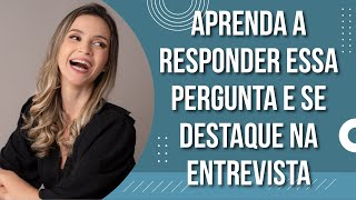 Como você se vê daqui a 5 anos? Exemplos para responder a essa pergunta na hora da entrevista!