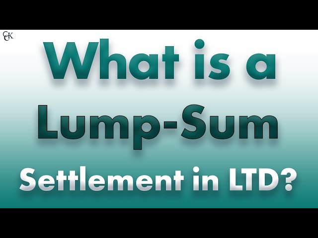 What is a Lump Sum Settlement in Long-Term Disability Claims?