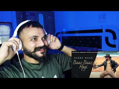 Reaction on Baaz Baaz Hogi - Babbu Maan | Full Song | Latest Punjabi Song 2023