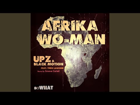 Afrika Wo-Man (Groove Cartell Remix)