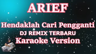 Download lagu DJ REMIX HENDAKLAH CARI PENGGANTI - ARIEF 'TERBARU 2022 [KARAOKE] | CBerhibur mp3