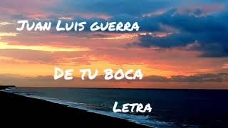 De tu boca Juan Luis guerra- letra