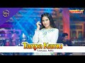 Tanpa Kamu Lusyana Jelita Adella OM ADELLA