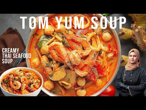 Tom Yum Recipe | Authentic Tom Yum Talay Nam Khon | Creamy Thai Soup