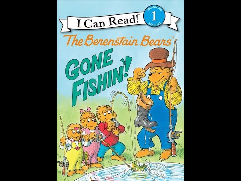 The Berenstain Bears: Gone Fishing #storytime