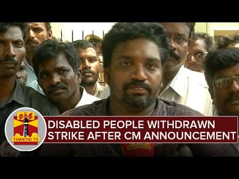 Physically Challenged People Withdrawn Strike Temporarily After Jayalalithaa's Announcement
