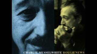 Charlie Musselwhite - Feel it in your heart