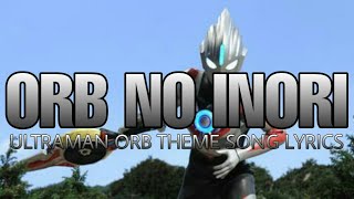 Download lagu (Orb no Inori) Ultraman Orb opening song - lyrics mp3 Download lagu (Orb no Inori) Ultraman Orb opening song - lyrics mp3