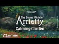 Arrietty | Calming Garden - Instrumental Music & Ambience for Studying, Relaxing and Focus