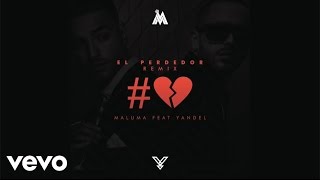 Maluma - El Perdedor (The Remix)[Cover Audio] ft. Yandel #💔 #Vevo 2016