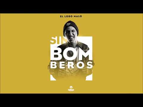 LOBO MALO-SIN BOMBERO.(Audio)