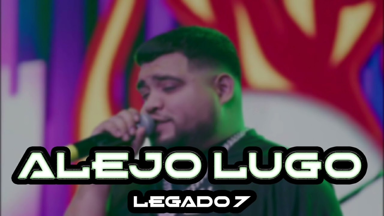 Legado 7 - Alejo Lugo (Corridos Belicos 2023)