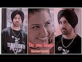 Do You Know Diljit Dosanjh Song Slowed Reverb Whatsapp Status Diljit Dosanjh Song Ll Shorts Viral