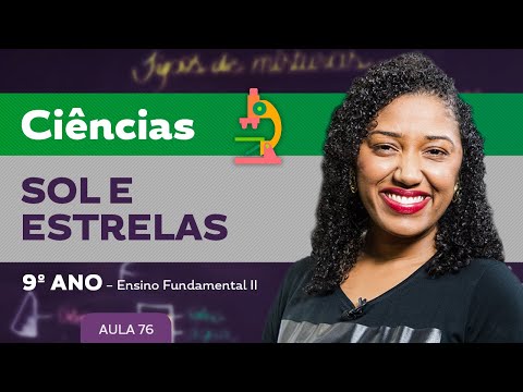Sol e estrelas – Ciências – 9º ano – Ensino Fundamental