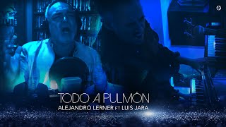 Todo a Pulmón - Alejandro Lerner ft Luis Jara