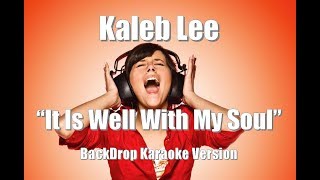 Kaleb Lee - The Voice 2018 Semi Finals &quot;It Is Well with My Soul&quot; BackDrop Christian Karaoke
