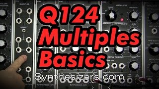 Video thumbnail for Q124 Multiples BASICS tutorial - Synthesizers.com by synthesizersdotcom