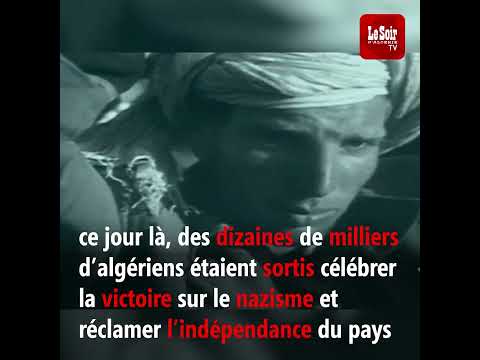 Massacres du 8 mai 1945 : Le tournant dans l'histoire de la lutte du peuple algérien