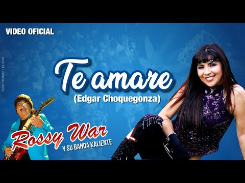 ROSSY WAR, TE AMARÉ (Edgar Choquegonza) video clip