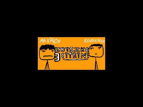 MAKARON X KOZAKPOLV - ZBYSZKO 3 CYTRYNY