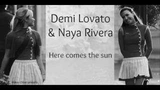 Demi Lovato &amp; Naya Rivera [Glee] - Here comes the sun (Lyrics)