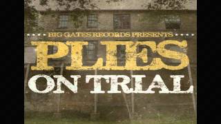 Plies - No Pressure - On Trial Mixtape (Plies - On Trial Mixtape) HD