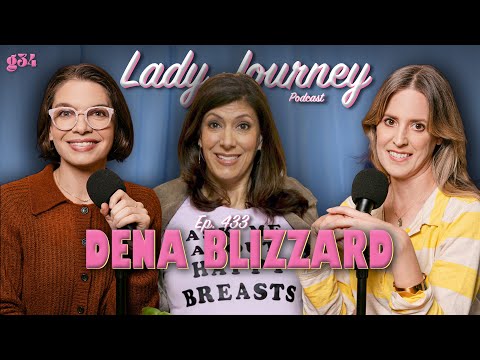 Dena Blizzard on Divorce & Birth of One Funny Mother | Ep 433 | Lady Journey Podcast