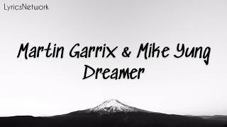 Martin Garrix feat. Mike Yung - Dreamer (Lyrics)