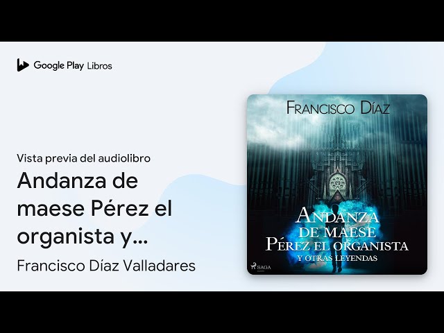 Vídeo relacionado con Andanzas de Maese Pérez el organista y otras leyendas