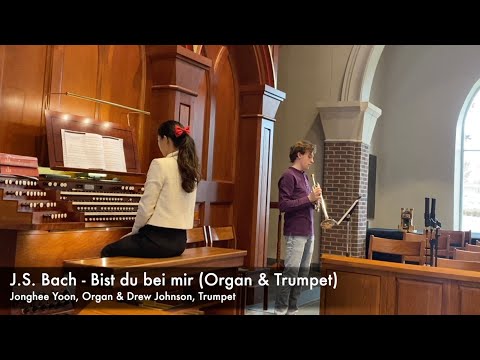 J.S. Bach -Bist du bei mir (Trumpet & Organ)
