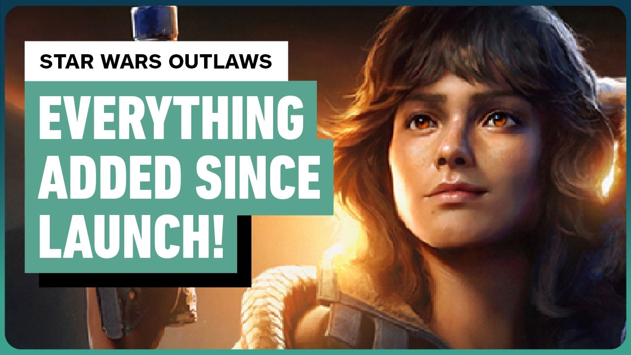 Star Wars Outlaws - Everything Major Added Since Launch