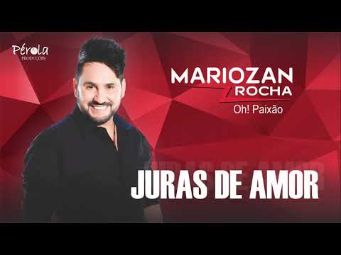 Juras de Amor - Mariozan Rocha