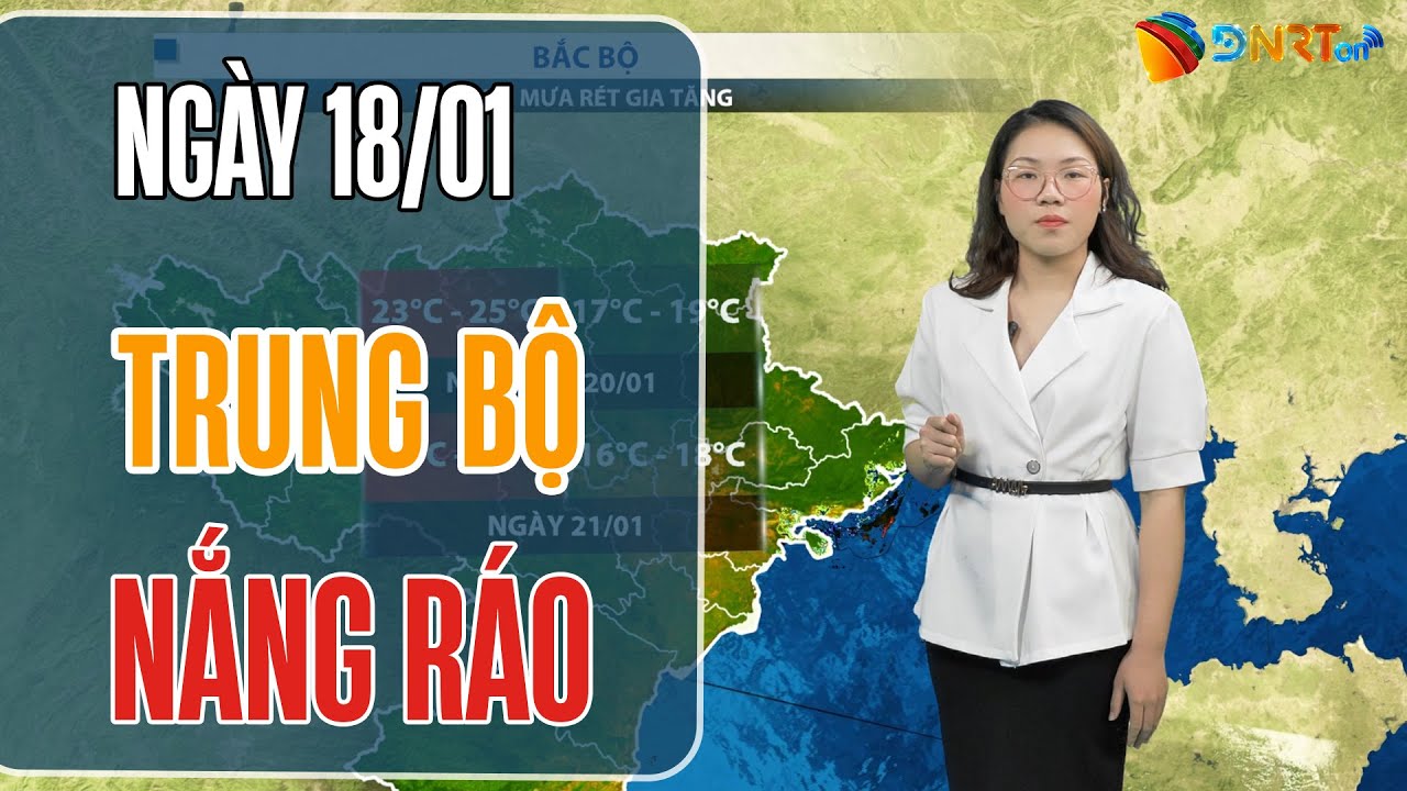 Dự báo thời tiết 18-20/01 | Trung Bộ và Nam Bộ ngày nắng ráo