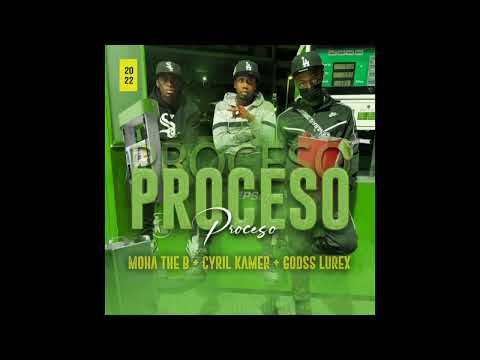 PROCESO - Moha The B, Diboy G, Cyril Kamer