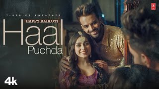 Haal Puchda (Official Video)  Happy Raikoti Avvy S