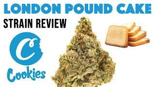 STRAIN REVIEW: LONDON POUND CAKE