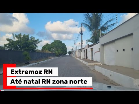 Extremos RN até Natal RN zona norte 