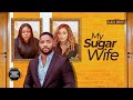MY SUGAR WIFE(JOHN EKANMEN TYLER, TANA ADELANA, RUTH KADIRI)Nigerian Movies | Latest Nigerian Movie