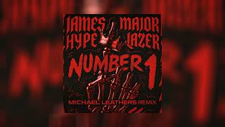 James Hype &amp; Major Lazer - Number 1 (Michael Leathers Remix)