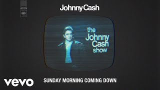 Johnny Cash - Sunday Morning Coming Down (Live - Official Audio)