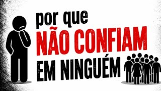 A psicologia de quem não confia em ninguém (o motivo é perturbador